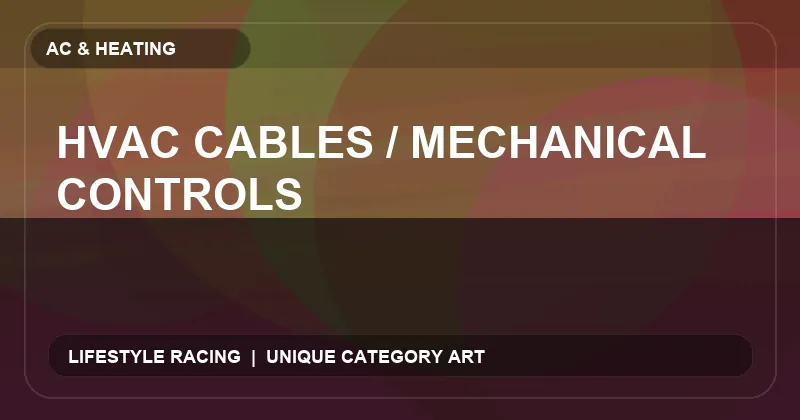 HVAC Cables / Mechanical Controls